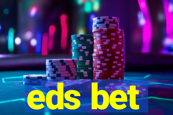 eds bet